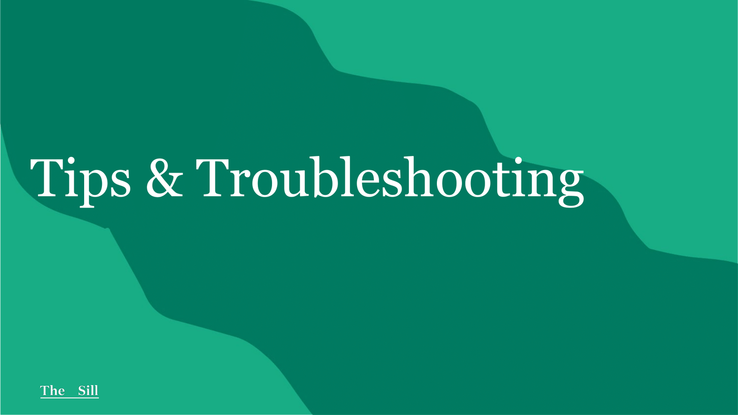 Tips & Troubleshooting